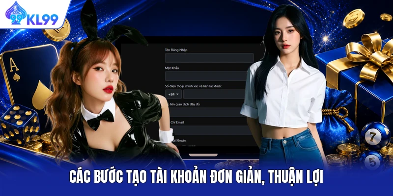 Các bước tạo tài khoản đơn giản, thuận lợi Các bước tạo tài khoản đơn giản, thuận lợi